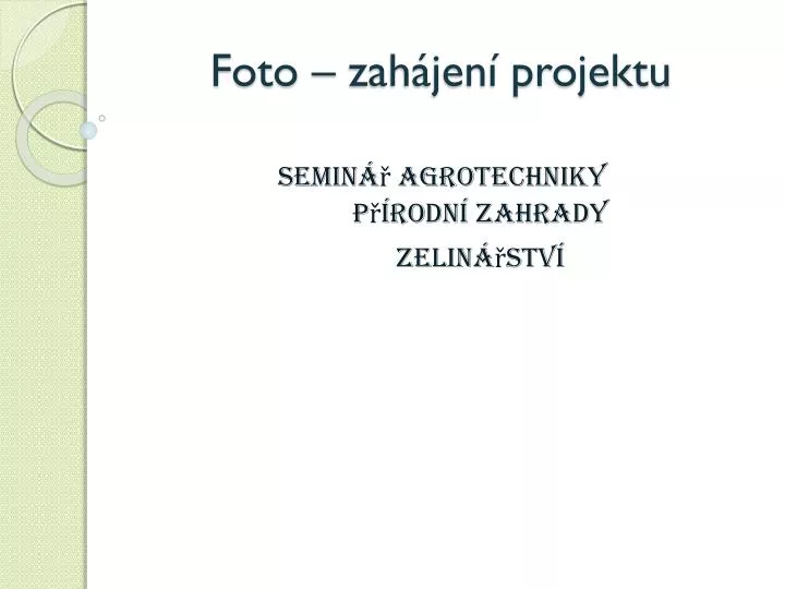 foto zah jen projektu