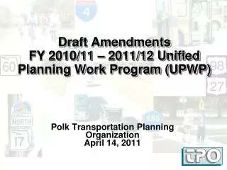 Draft Amendments FY 2010/11 – 2011/12 Unified Planning Work Program (UPWP)