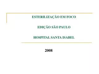 ESTERILIZAÇÃO EM FOCO EDIÇÃO SÃO PAULO HOSPITAL SANTA ISABEL