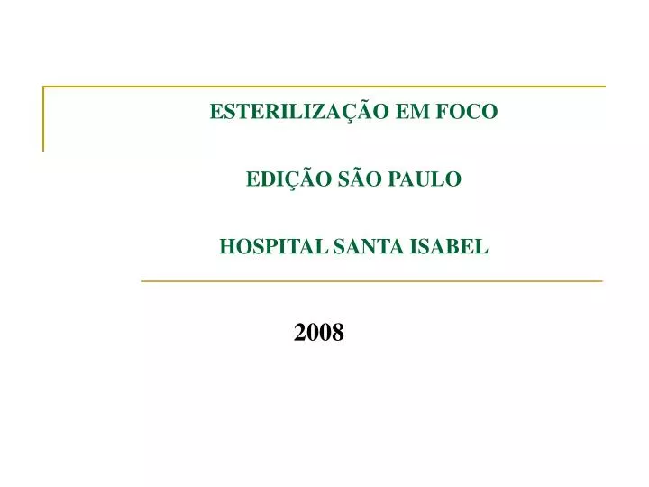 esteriliza o em foco edi o s o paulo hospital santa isabel