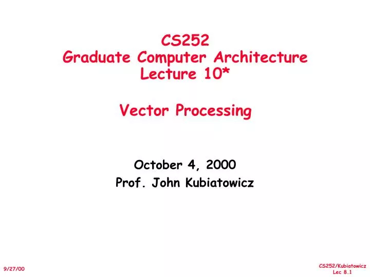 cs252 graduate computer architecture lecture 10 vector processing