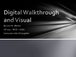 Digital Walkthrough and Visual