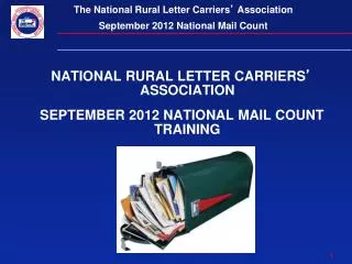 NATIONAL RURAL LETTER CARRIERS ’ ASSOCIATION SEPTEMBER 2012 NATIONAL MAIL COUNT TRAINING