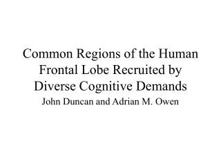 Common Regions of the Human Frontal Lobe Recruited by Diverse Cognitive Demands