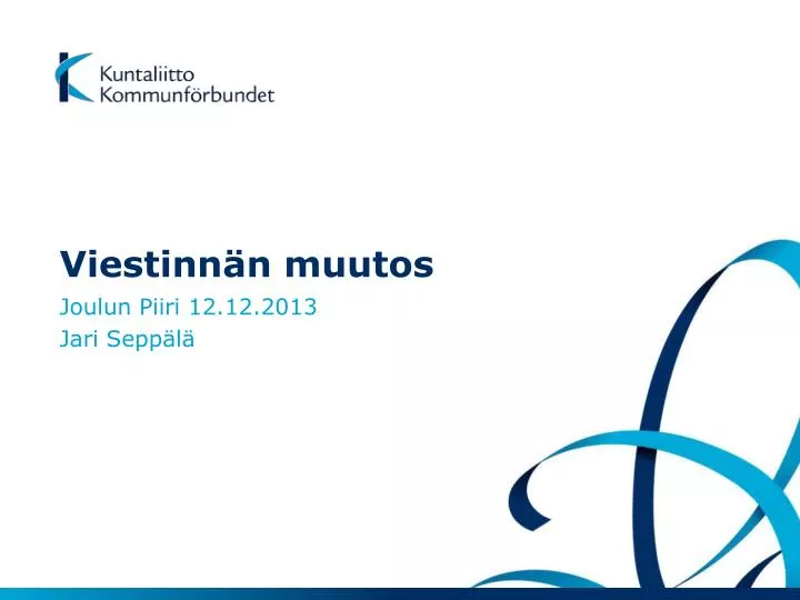 PPT - Viestinnän Muutos PowerPoint Presentation, Free Download - ID:6972617