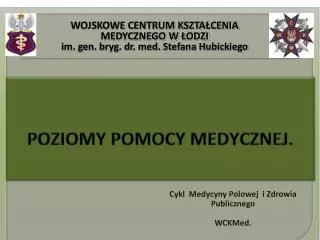 Cykl Medycyny Polowej i Zdrowia Publicznego WCKMed .