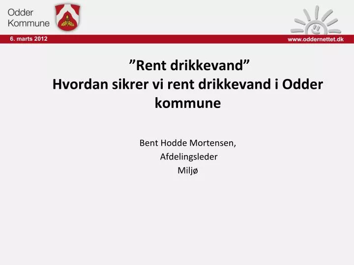 rent drikkevand hvordan sikrer vi rent drikkevand i odder kommune