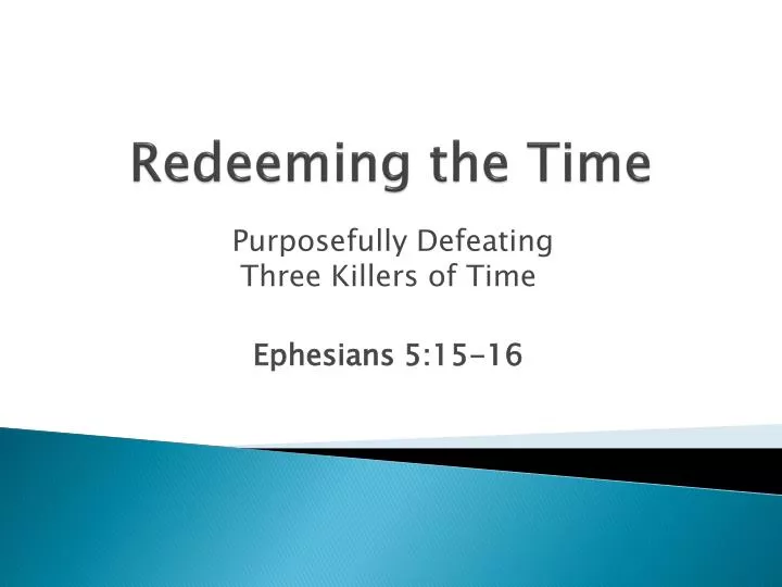 redeeming the time