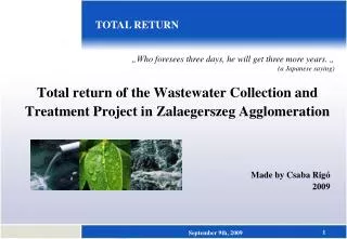 Total return of the Wastewater Collection and Treatment Project in Zalaegerszeg Agglomeration