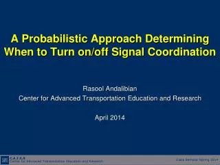 A Probabilistic Approach Determining When to Turn on/off Signal Coordination