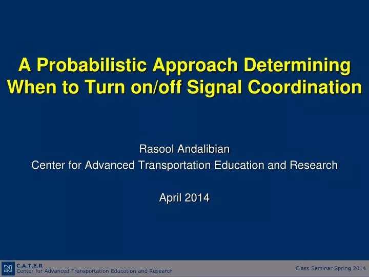 a probabilistic approach determining when to turn on off signal coordination
