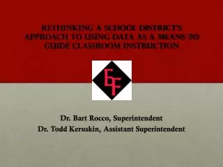 Rethinking a School District's Approach to Using Data as a Means to Guide Classroom Instruction