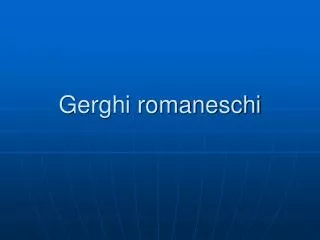Gerghi romaneschi