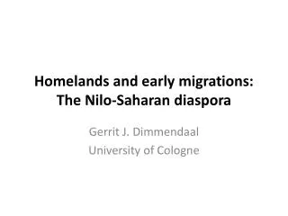 Homelands and early migrations: The Nilo-Saharan diaspora
