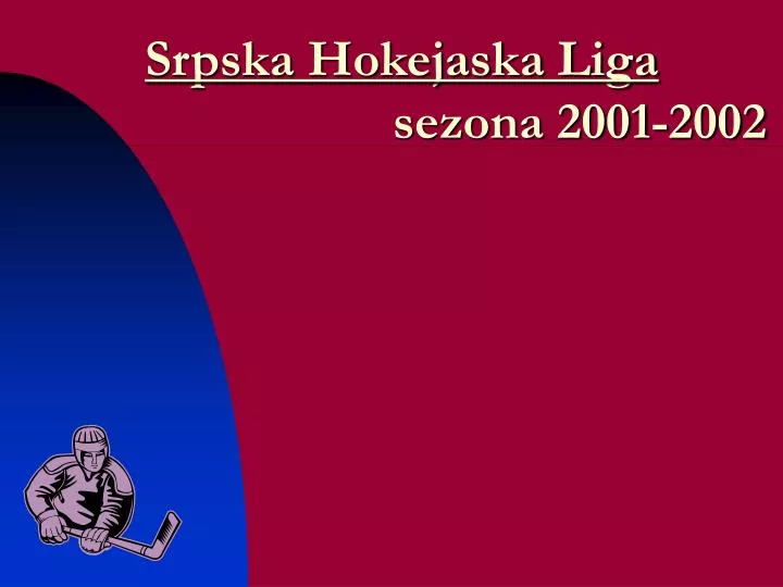 srpska hokejaska liga sezona 2001 2002
