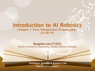 Introduction to AI Robotics ( Chapter 1. From Teleoperation To Autonomy ) (12-09-19)