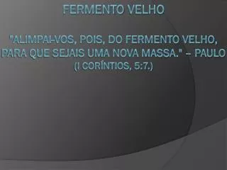 FERMENTO VELHO