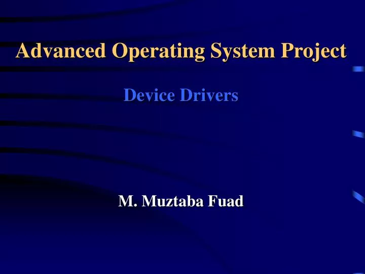 advanced operating system project device drivers