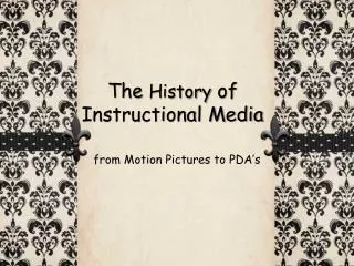 The History of Instructional Media