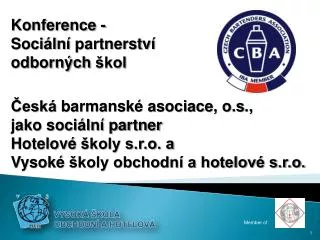 Česká barmanské asociace, o.s ., jako sociální partner Hotelové školy s.r.o. a