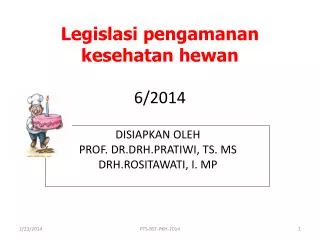L egislasi pengamanan kesehatan hewan 6/2014