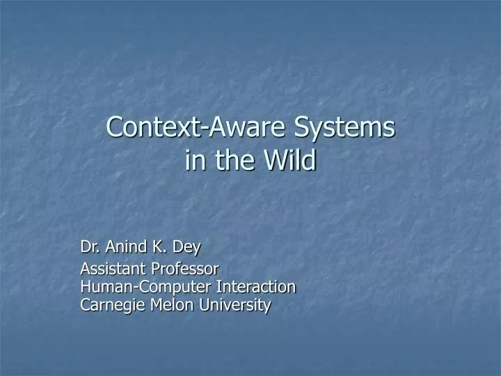 context aware systems in the wild