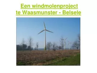 Een windmolenproject te Waasmunster - Belsele
