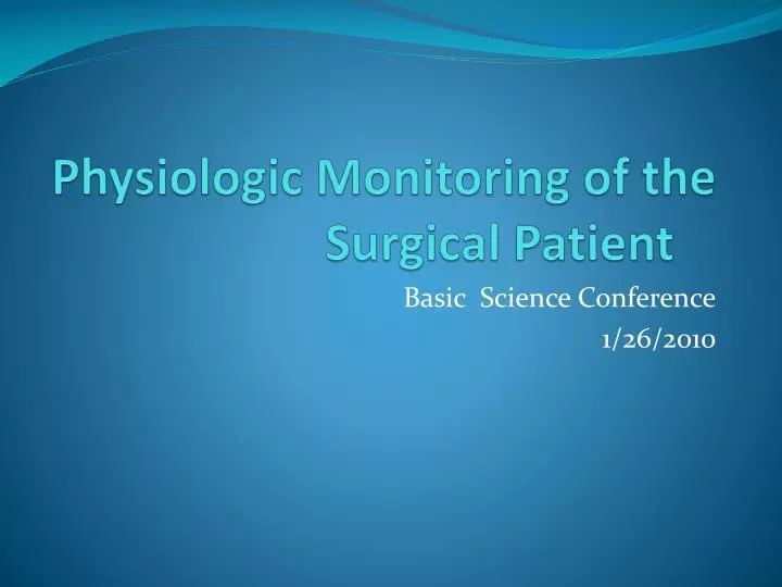 physiologic monitoring of the surgical patient