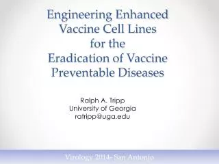 Engineering Enhanced Vaccine Cell Lines for the Eradication of Vaccine Preventable Diseases