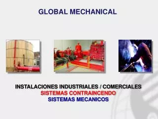 INSTALACIONES INDUSTRIALES / COMERCIALES SISTEMAS CONTRAINCENDO SISTEMAS MECANICOS