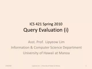 ICS 421 Spring 2010 Query Evaluation ( i )
