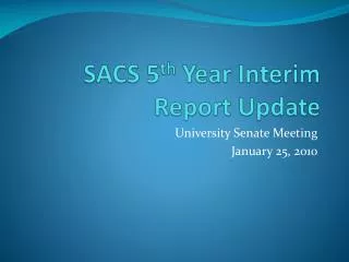 SACS 5 th Year Interim Report Update