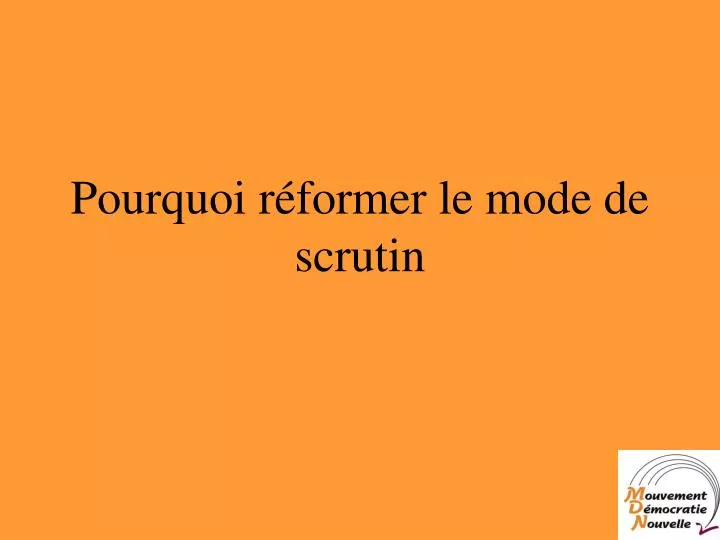 pourquoi r former le mode de scrutin