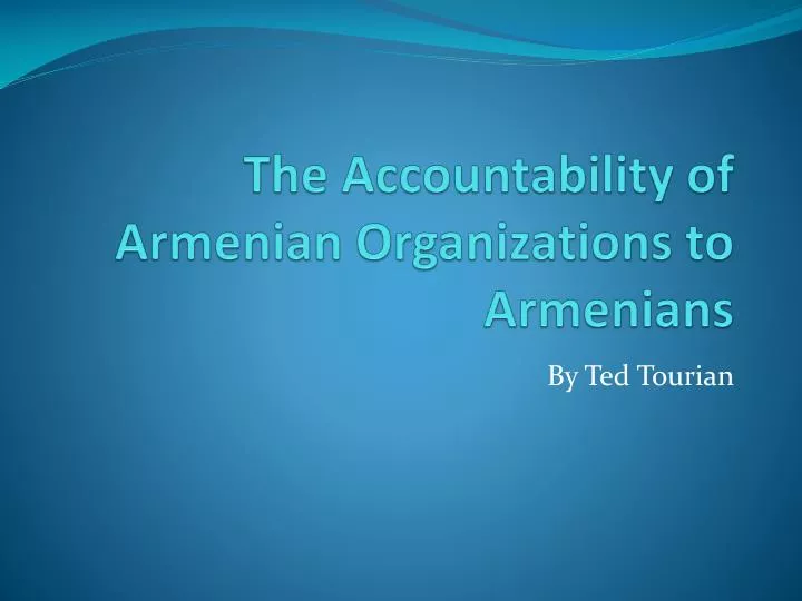 the accountability of armenian organizations to armenians