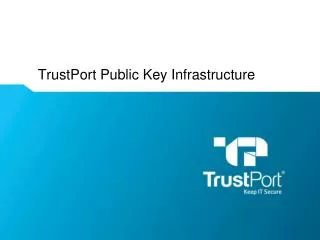 TrustPort Public Key Infrastructure