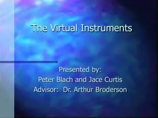 The Virtual Instruments
