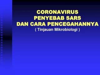 CORONAVIRUS PENYEBAB SARS DAN CARA PENCEGAHANNYA ( Tinjauan Mikrobiologi )