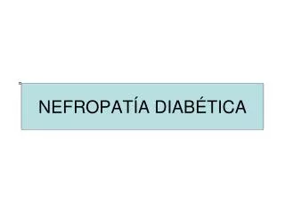 nefropat a diab tica