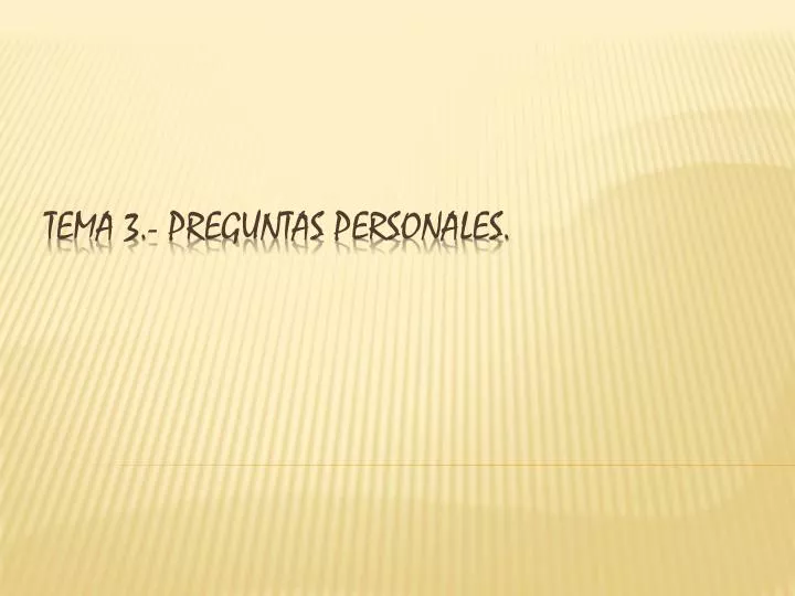 tema 3 preguntas personales