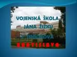 VOJENSKÁ ŠKOLA - slide 1