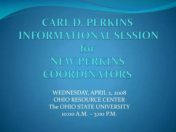 carl d perkins informational session for new perkins coordinators