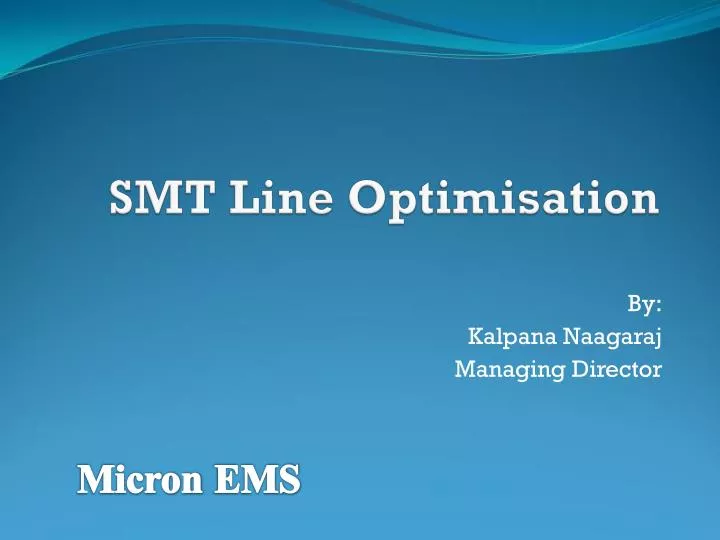 smt line optimisation