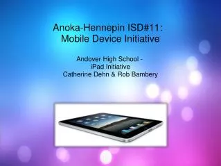 Anoka-Hennepin ISD#11:   Mobile Device Initiative