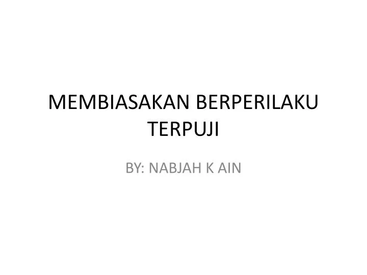 membiasakan berperilaku terpuji