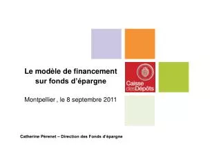Le modèle de financement sur fonds d’épargne Montpellier , le 8 septembre 2011