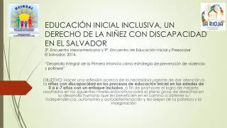EDUCACIÓN INICIAL INCLUSIVA, UN DERECHO DE LA NIÑEZ CON DISCAPACIDAD EN EL SALVADOR