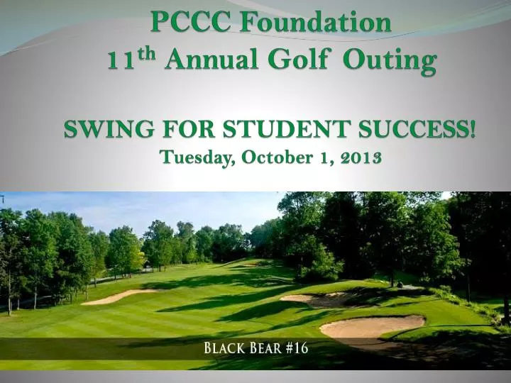 pccc foundation 11 th annual golf outing swing for student success tuesday october 1 2013
