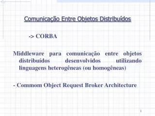 Comunicação Entre Objetos Distribuídos -&gt; CORBA