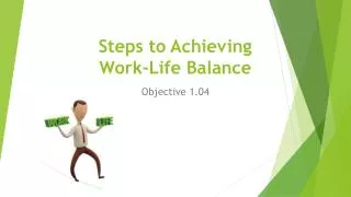 Steps to Achieving Work-Life Balance