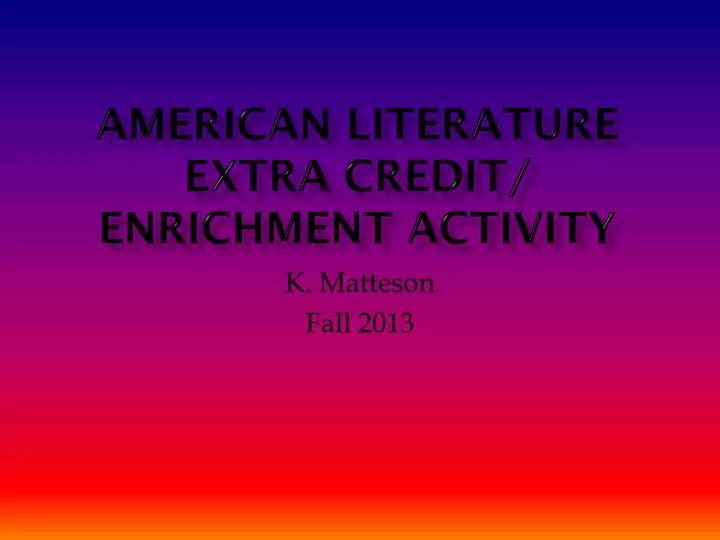 american literature extra credit enrichment activity